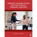 Geriatric Rehabilitation for the Physical Therapist Assistant