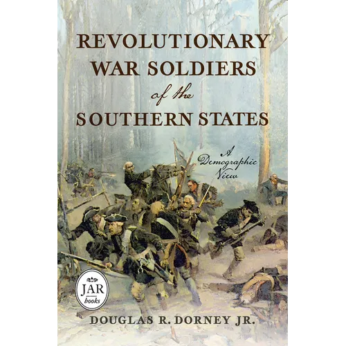 Revolutionary War Soldiers of the Southern States: A Demographic View