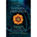 The Invisible Dimension: Spirit-Beings, the Afterlife, and Ghosts