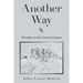 Another Way: Thoughts on the Coming Collapse