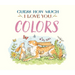 Guess How Much I Love You: Colors