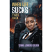 When Life Sucks Fight Back
