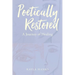 Poetically Restored: A Journey of Healing