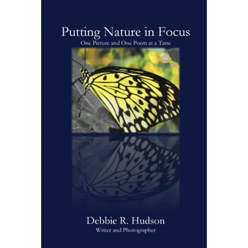 Putting Nature in Focus: One Picture and One Poem at a Time