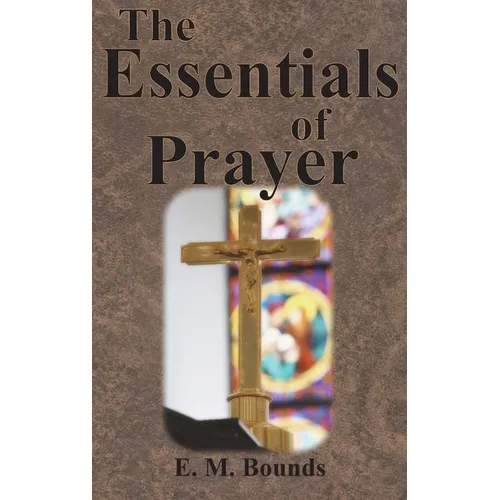 The Essentials of Prayer