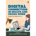 Digital Connection in Health and Social Work: Perspectives from Covid-19