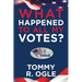 What Happened to All My Votes?