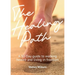The Healing Path: A 30-Day Guide to Walking Healed and Living in Freedom