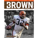Jim Brown: Football Legend