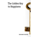 The Golden Key to Happiness