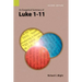 An Exegetical Summary of Luke 1-11, 2nd Edition