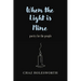 When the Light is Mine: Poetry for the People