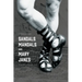 Sandals, Mandals, and Mary Janes: A History of Shoes