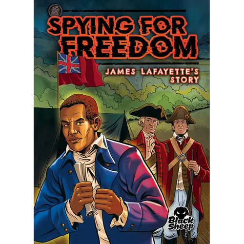 Spying for Freedom: James Lafayette's Story