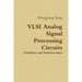 VLSI Analog Signal Processing Circuits
