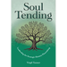 Soul Tending: Leadership for Strategic Human Flourishing
