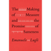 The Making of Measure and the Promise of Sameness