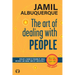 The Art of Dealing with People: Develop a Magnetic Personality, Build Influence, and Manage Conflict Successfully