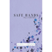 Safe Hands: Poems & Short Stories