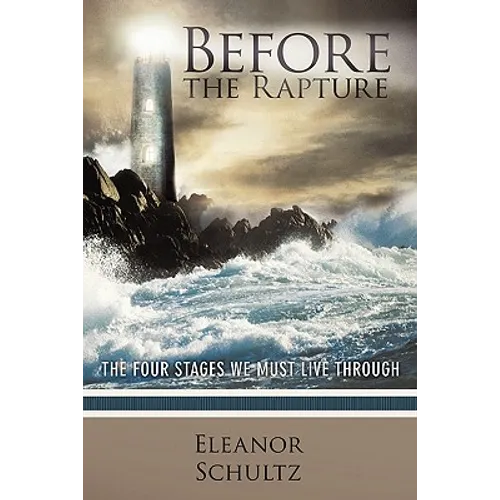 Before the Rapture: The Four Stages We Must Live Through