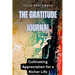The Gratitude Journal: Cultivating Appreciation for a Richer Life