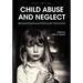 Child Abuse and Neglet: Mandated Reporting and Working with Child Survivors