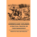 Horses And Hounds - A Practical Treatise On Their Management