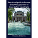 Easy travel guide to Europe: Everything you need to know before traveling to Europe