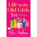 Life in the Old Girls Yet
