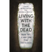 Living with the Dead: How We Care for the Deceased