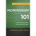 Mormonism 101: Examining the Religion of the Latter-Day Saints