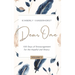 Dear One - Volume One: 100 Days of Encouragement for the Hopeful and Weary
