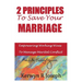 2 Principles To Save Your Marriage: Empowering Working Wives To Manage Marital Conflict And Be Happy Again