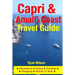 Capri & Amalfi Coast Travel Guide: Attractions, Eating, Drinking, Shopping & Places To Stay