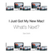 I Just Got My New Mac! What's Next?
