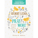 Worry Less, Pray More Large Print: A Woman's Devotional Guide to Anxiety Free Living
