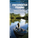 Freshwater Fishing: A Folding Guide to What Novices Need to Know