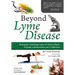 Beyond Lyme Disease: Healing the Underlying Causes of Chronic Illness in People with Borreliosis and Co-Infections