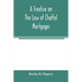 A treatise on the law of chattel mortgages