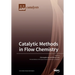 Catalytic Methods in Flow Chemistry