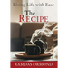 The Recipe: Living Life with Ease