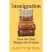 Immigration: How the Past Shapes the Present