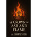 A Crown of Ash and Flame