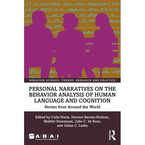 Personal Narratives on the Behavior Analysis of Human Language and Cognition: Stories from Around the World