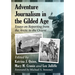 Adventure Journalism in the Gilded Age: Essays on Reporting from the Arctic to the Orient