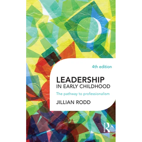 Leadership in Early Childhood: The pathway to professionalism