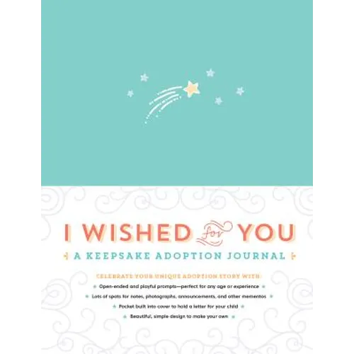 I Wished for You: A Keepsake Adoption Journal