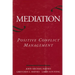 Mediation: Positive Conflict Management