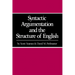 Syntactic Argumentation and the Structure of English