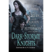 Dark and Stormy Knights: A Paranormal Fantasy Anthology